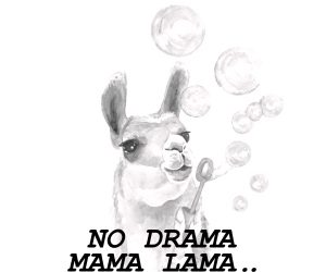 No Drama Mama Lama..